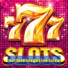 sorteio magazine luiza